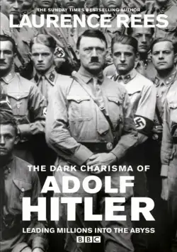 Мрачное обаяние Адольфа Гитлера / The Dark Charisma of Adolf Hitler (2012) cериал скачать через торрет бесплатно в хорошем качестве
