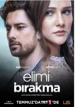 Не отпускай мою руку / Elimi Bırakma (2018) cериал скачать через торрет бесплатно в хорошем качестве