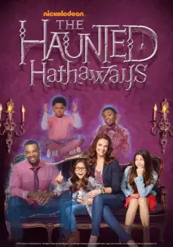 Призраки дома Хатэвэй / The Haunted Hathaways (2013) cериал скачать через торрет бесплатно в хорошем качестве