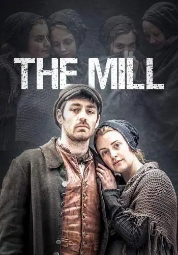 Фабрика / The Mill (2013) cериал скачать через торрет бесплатно в хорошем качестве