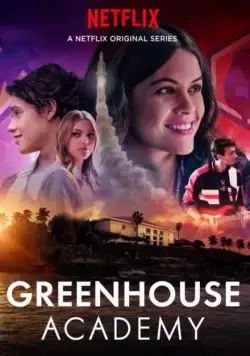 Академия Гринхаус / Greenhouse Academy (2017) cериал скачать через торрет бесплатно в хорошем качестве