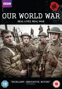Наша Первая мировая / Our World War (2014) cериал скачать через торрет бесплатно в хорошем качестве