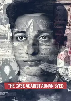 Дело Аднана Сайеда / The Case Against Adnan Syed (2019) cериал скачать через торрет бесплатно в хорошем качестве