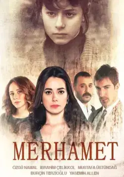 Милосердие / Merhamet (2013) cериал скачать через торрет бесплатно в хорошем качестве
