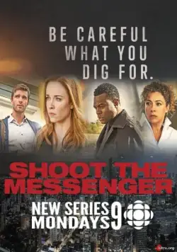 Пристрелите посланника / Shoot the Messenger (2016) сериал скачать через торрет бесплатно в хорошем качестве