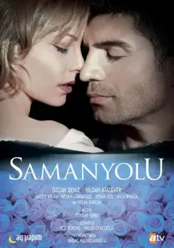 Опасная любовь / Samanyolu (2009) cериал скачать через торрет бесплатно в хорошем качестве