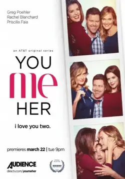 Ты, Я, Она / You Me Her (2016) cериал скачать через торрет бесплатно в хорошем качестве