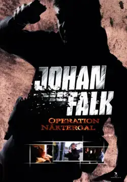 Юхан Фальк 5 / Johan Falk: Operation Näktergal (2009) сериаланиме скачать через торрет бесплатно в хорошем качестве