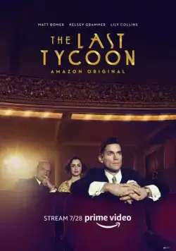 Последний магнат / The Last Tycoon (2016) cериал скачать через торрет бесплатно в хорошем качестве