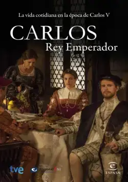 Император Карлос / Carlos, Rey Emperador (2015) cериал скачать через торрет бесплатно в хорошем качестве