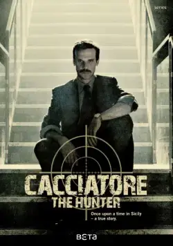 Охотник / Il cacciatore (2018) cериал скачать через торрет бесплатно в хорошем качестве