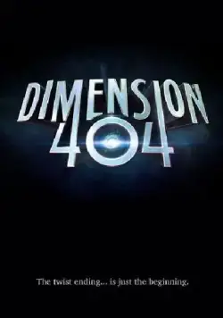 Измерение 404 / Dimension 404 2017 смотреть онлайн cериал в хорошем качестве