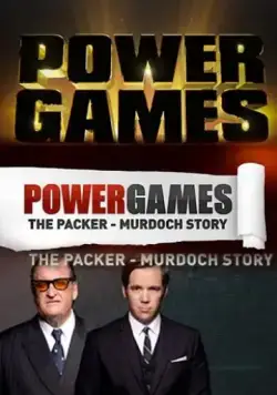 Большая игра: Пэкер против Мёрдока / Power Games: The Packer-Murdoch Story (2013) cериал скачать через торрет бесплатно в хорошем качестве