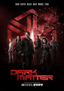 Темная материя / Dark Matter (2015) cериал скачать через торрет бесплатно в хорошем качестве
