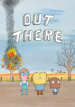 Где-то там... / Out There (2013) cериал мультфильм скачать через торрет бесплатно в хорошем качестве