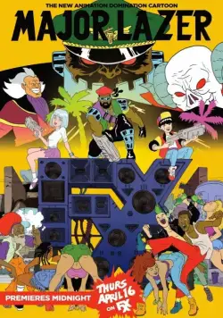 Майор Лазер / Major Lazer (2014) cериал мультфильм скачать через торрет бесплатно в хорошем качестве