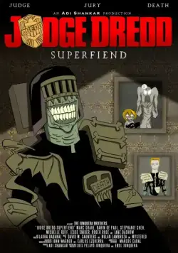 Судья Дредд: Суперзлодей / Judge Dredd: Superfiend (2014) cериал мультфильм скачать через торрет бесплатно в хорошем качестве
