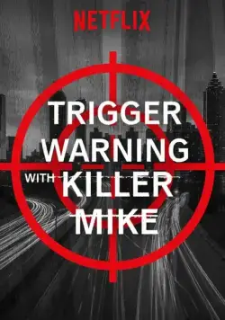Триггер ворнинг с Киллером Майком / Trigger Warning with Killer Mike (2019) cериал скачать через торрет бесплатно в хорошем качестве