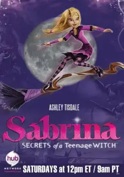 Сабрина – маленькая ведьма / Sabrina: Secrets of a Teenage Witch (2013) cериал скачать через торрет бесплатно в хорошем качестве