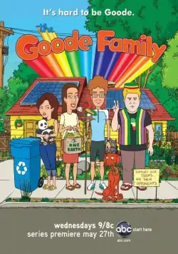 Семейка Гудов / The Goode Family (2009) cериал скачать через торрет бесплатно в хорошем качестве