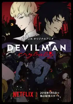 Человек-дьявол: Плакса / DEVILMAN: crybaby (2018) сериал мультфильм аниме скачать через торрет бесплатно в хорошем качестве