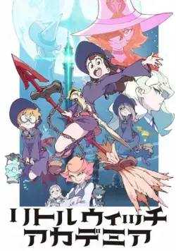 Академия ведьмочек / Little Witch Academia (2017) сериал мультфильм аниме скачать через торрет бесплатно в хорошем качестве