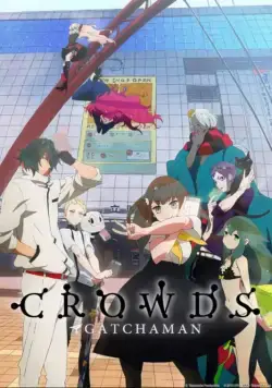 Гатчамен: Общество / Gatchaman Crowds (2013) cериал мультфильм аниме скачать через торрет бесплатно в хорошем качестве