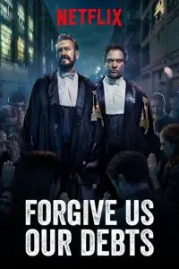 Прости нам долги наши / Forgive Us Our Debts (2018) фильм скачать через торрет бесплатно в хорошем качестве