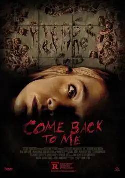 Вернись ко мне / Come Back to Me (2014) фильм скачать через торрет бесплатно в хорошем качестве