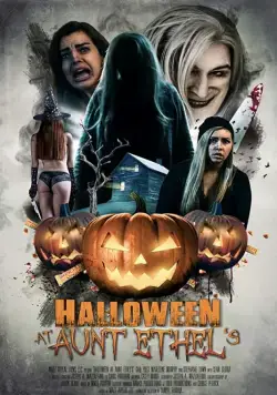 Хэллоуин у тёти Этель / Halloween at Aunt Ethel's (2019) фильм скачать через торрет бесплатно в хорошем качестве