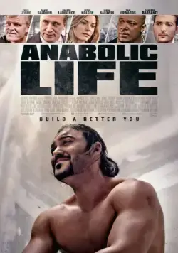 Жизнь на анаболиках / Anabolic Life (2017) фильм скачать через торрет бесплатно в хорошем качестве