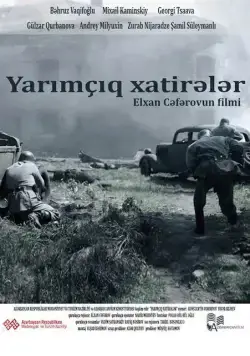 Прерванные воспоминания / Yarımçıq xatirələr (2015) фильм скачать через торрет бесплатно в хорошем качестве