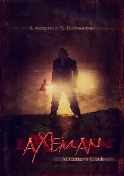 Убийца с топором / Axeman at Cutter's Creek (2013) фильм скачать через торрет бесплатно в хорошем качестве