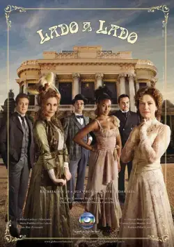 Бок о бок / Lado a Lado (2012) cериал скачать через торрет бесплатно в хорошем качестве