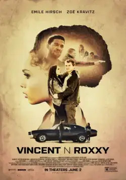 Винсент и Рокси / Vincent N Roxxy (2016) фильм скачать через торрет бесплатно в хорошем качестве