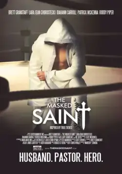 Праведник в маске / The Masked Saint (2016) фильм скачать через торрет бесплатно в хорошем качестве