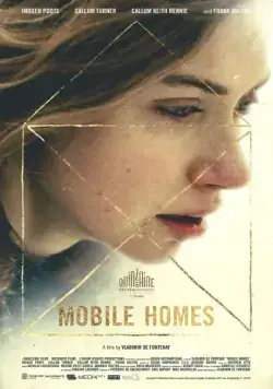 Мобильные дома / Mobile Homes (2017) фильм скачать через торрет бесплатно в хорошем качестве
