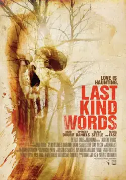 Последние добрые слова / Last Kind Words (2012) фильм скачать через торрет бесплатно в хорошем качестве