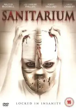 Санаторий / Sanitarium (2013) фильм скачать через торрет бесплатно в хорошем качестве