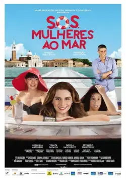 S.O.S. Женщины в море / S.O.S.: Mulheres ao Mar (2014) фильм скачать через торрет бесплатно в хорошем качестве