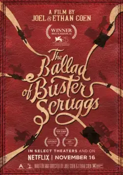 Баллада Бастера Скраггса / The Ballad of Buster Scruggs (2018) фильм скачать через торрет бесплатно в хорошем качестве