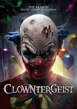 Клоунтергейст / Clowntergeist (2017) фильм скачать через торрет бесплатно в хорошем качестве