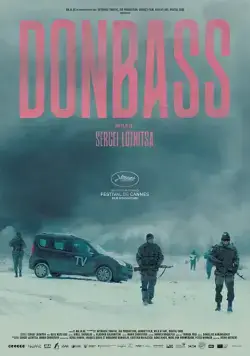 Донбасс / Donbass (2018) фильм скачать через торрет бесплатно в хорошем качестве