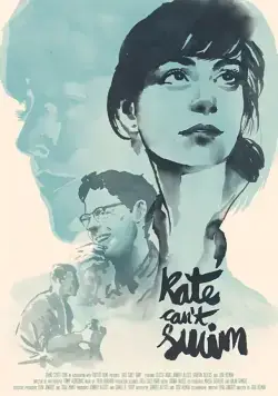 Кейт не умеет плавать / Kate Can't Swim (2017) фильм скачать через торрет бесплатно в хорошем качестве