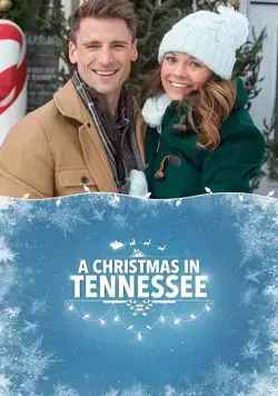 Рождество в Теннесси / A Christmas in Tennessee (2018) фильм скачать через торрет бесплатно в хорошем качестве