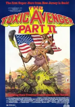 Токсичный мститель 2 / The Toxic Avenger, Part II (1989) фильм скачать через торрет бесплатно в хорошем качестве