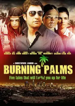 Горящие пальмы / Burning Palms (2010) фильм скачать через торрет бесплатно в хорошем качестве