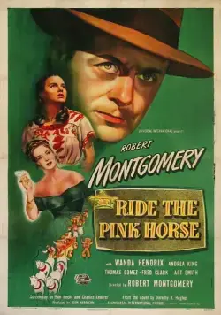 Розовая лошадь / Ride the Pink Horse (1947) фильм скачать через торрет бесплатно в хорошем качестве