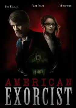 Американский экзорцист / American Exorcist (2018) фильм скачать через торрет бесплатно в хорошем качестве