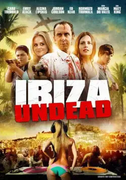 Ибица живых мертвецов / Ibiza Undead (2016) фильм скачать через торрет бесплатно в хорошем качестве